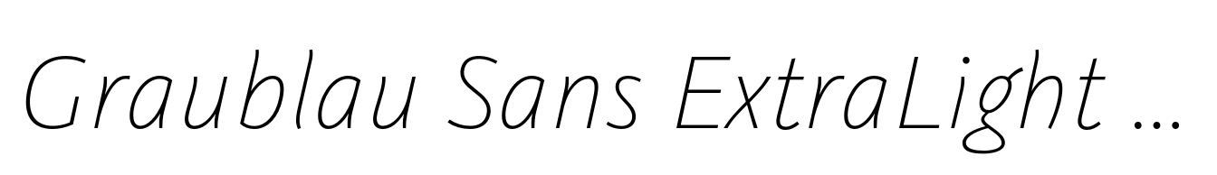 Graublau Sans ExtraLight Italic